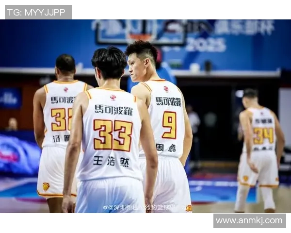深圳马可波罗与浙江队的精彩对决谁将赢得胜利揭开新篇章
