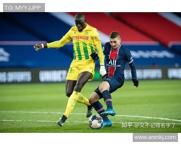 南特与巴黎圣曼的激烈对决展望与战术分析全解析